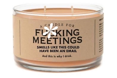 Whiskey River Candle for F!!!ing Meetings